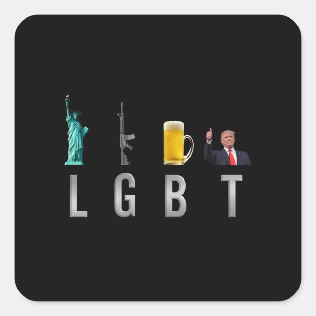 LGBT - Liberty  Guns  Beer  Trump  6 Square Sticker (Front)