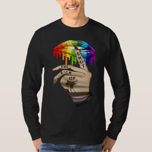 LGBT Lip Shut The Fck Up Dripping Rainbow T-Shirt