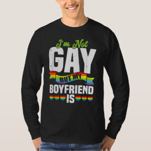 Lgbt Mens I'm Not Gay But My Boyfriend Is T-Shirt