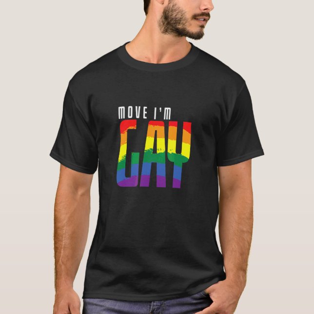 Lgbt Move I'm Gay T-Shirt (Front)