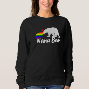 Lgbt Nana Bear Gay Pride Equal Rights Rainbow   Sweatshirt
