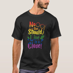 LGBT No One Should Live In A Closet Gay Lesbian Al T-Shirt