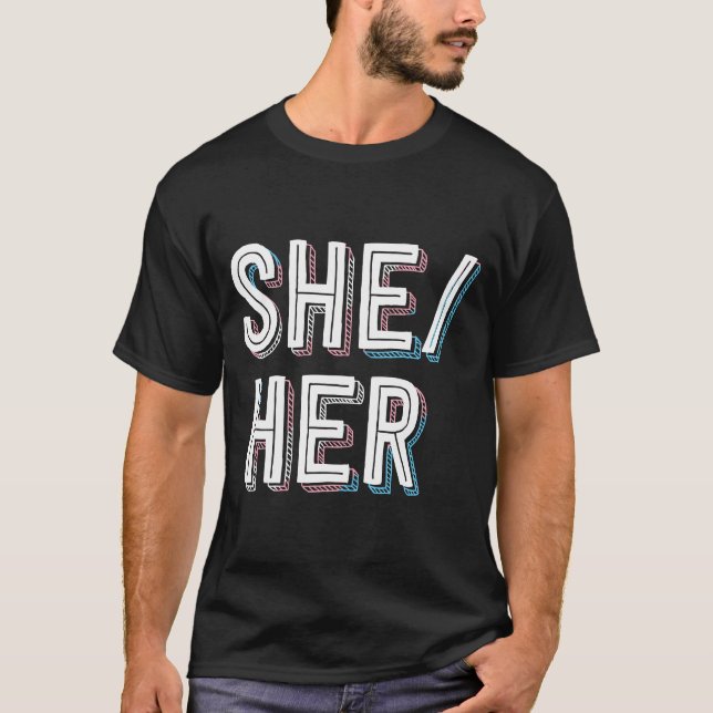 LGBT Nonbinary Transgender Pronouns She Her T-Shirt (Front)