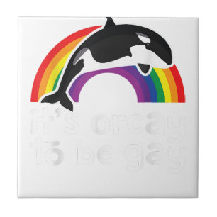 LGBT Orca Whale It's Orcay To Be Gay Rainbow Gay P Tile