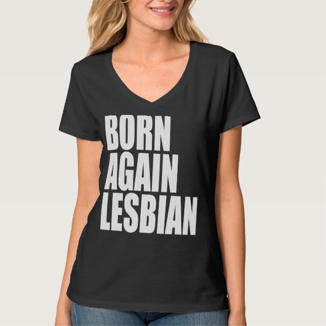 LGBT Pride Born Again Lesbian Rainbow Support Equa T-Shirt (Front)