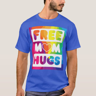 LGBT Pride Colours Free Mum Hugs Pride Month  T-Shirt