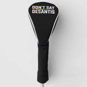 LGBT Pride Don't Say Desantis Gay Lesbian Golf Head Cover