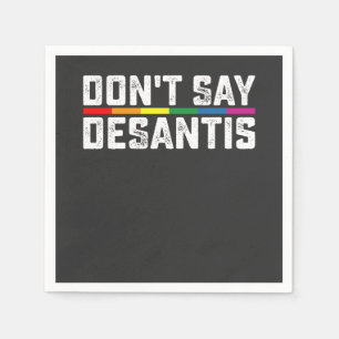 LGBT Pride Don't Say Desantis Gay Lesbian Napkin
