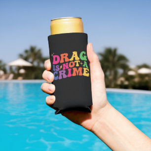 LGBT Pride DRAG IS NOT A CRIME Support Seltzer Can Cooler