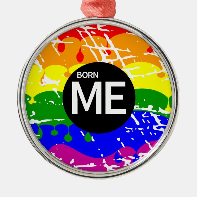 LGBT Pride Flag Dripping Paint Born Me Metal Tree Decoration (Front)