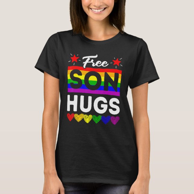 Lgbt Pride Free Son Hugs Rainbow Flag Support Fami T-Shirt (Front)