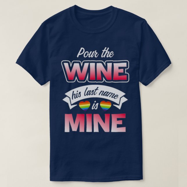 Lgbt Pride Gay Bachelor Party Pour Wine T-Shirt (Design Front)