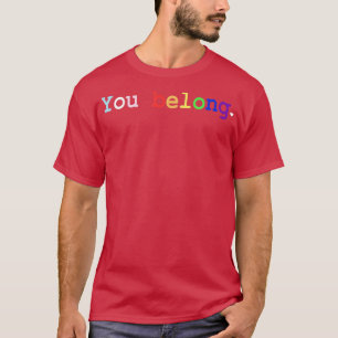 LGBT Pride Gifts LGBTQ Flag Gay Pride Month You Be T-Shirt