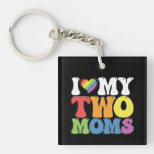 LGBT Pride I Love My Two Moms Gay Lesbian Support Key Ring