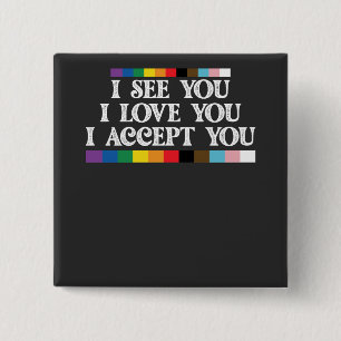 LGBT Pride I See Love Accept You Support 15 Cm Square Badge