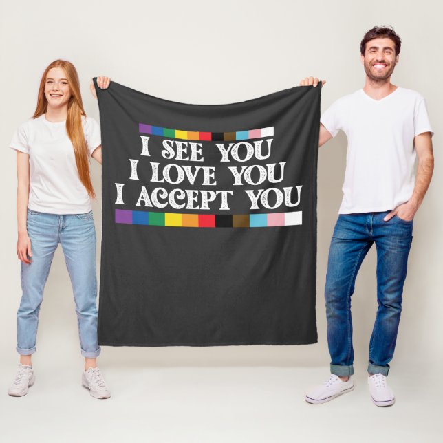 LGBT Pride I See Love Accept You Support Fleece Blanket (In Situ)