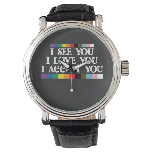 LGBT Pride I See Love Accept You Support Watch (Front)