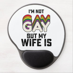 LGBT Pride I'm Not Gay But My Wife Is Gel Mouse Mat