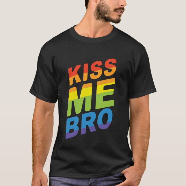 LGBT PRIDE Kiss Me Bro Modern Rainbow Typography T-Shirt (Front)