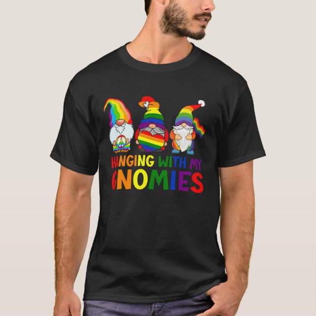 LGBT Pride LGBTQ Rainbow Gnomies  Hanging with my  T-Shirt (Front)