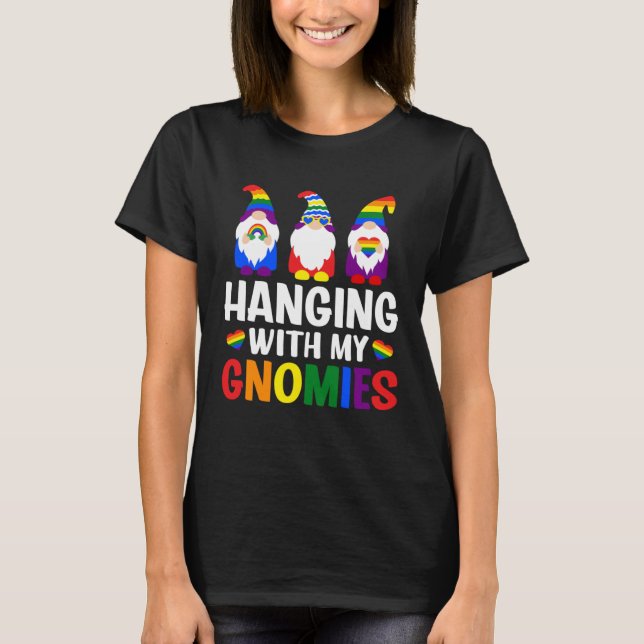 LGBT Pride LGBTQ Rainbow Gnomies  Hanging with my  T-Shirt (Front)