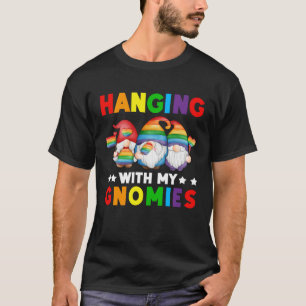 LGBT Pride LGBTQ Rainbow Gnomies  Hanging with my  T-Shirt