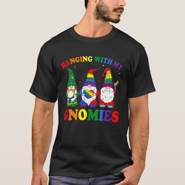 LGBT Pride LGBTQ Rainbow Gnomies  Hanging with my  T-Shirt (Front)