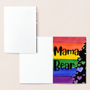 LGBT+pride. Mama bear. Rainbow love.     Foil Card