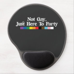 LGBT Pride Not Gay Just Here To Party Support Gel Mouse Mat