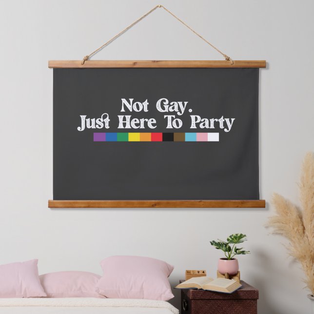 LGBT Pride Not Gay Just Here To Party Support Hanging Tapestry (Bedroom)