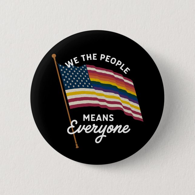 LGBT Pride Parade We The People Means Everyone  6 Cm Round Badge (Front)
