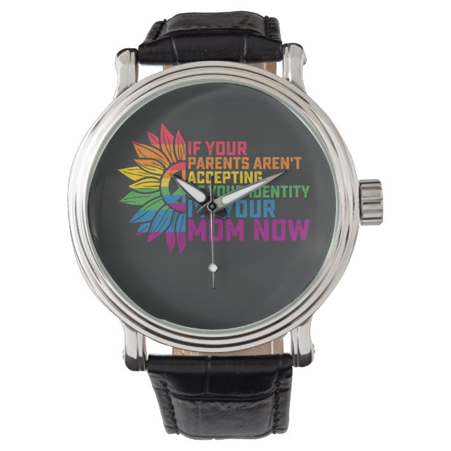 LGBT Pride Parents Accepting Im Your Mum Now Gay Watch (Front)