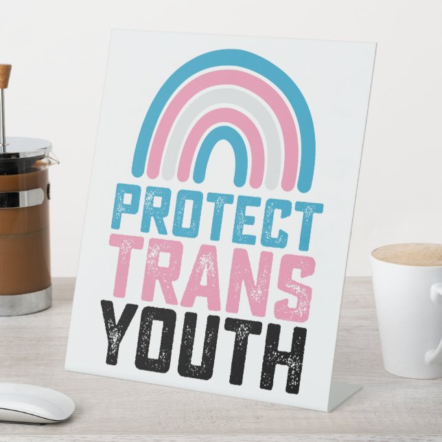 LGBT Pride Protect Trans Transgender Youth Kids Pedestal Sign (In SItu)