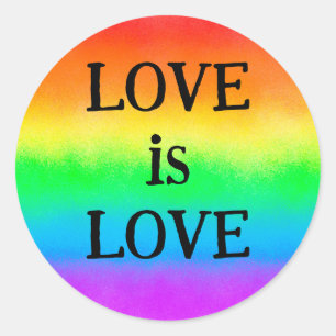 LGBT Pride Quote LOVE is LOVE Rainbow Flag Classic Round Sticker