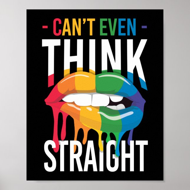 LGBT Pride Rainbow Can't Even Think Straight Mouth Poster (Front)