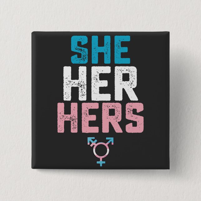 LGBT Pride She Her Hers Trans Transgender Pronouns 15 Cm Square Badge (Front)