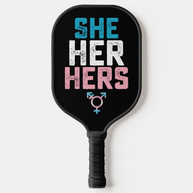 LGBT Pride She Her Hers Trans Transgender Pronouns Pickleball Paddle (Front)
