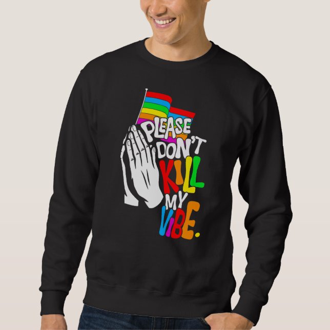 Lgbt Pride Social Movement Tee Don't Kill My Vibe (Front)