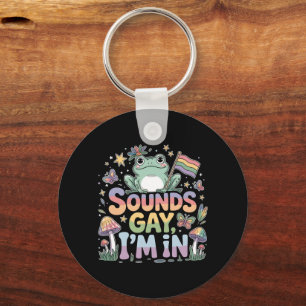 LGBT pride Sounds gay I'm in  Key Ring