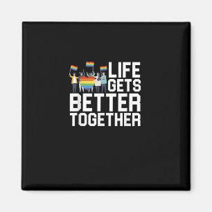 LGBT Pride Support Life Gets Better Together Inclu Magnet
