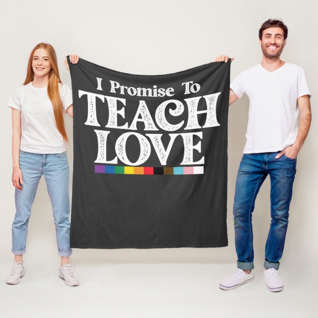 LGBT Pride Teacher I Promise To Teach Love Gay Fleece Blanket (In Situ)