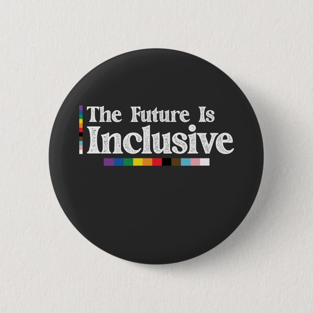 LGBT Pride The Future Is Inclusive Gay Lesbian 6 Cm Round Badge (Front)