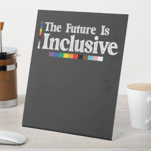 LGBT Pride The Future Is Inclusive Gay Lesbian Pedestal Sign