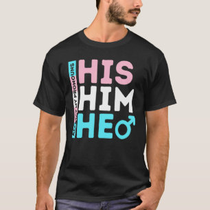 Lgbt Pride Transgender His He Him Respect My Prono T-Shirt