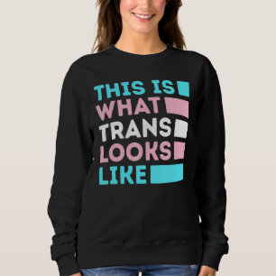 Lgbt Pride Transgender Rainbow This Is What Trans Sweatshirt