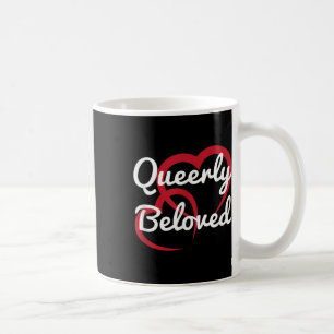 Lgbt Pride Wedding Queerly Beloved Engagement Brid Coffee Mug