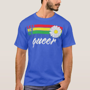 LGBT queer pride social movement perfectly queer s T-Shirt