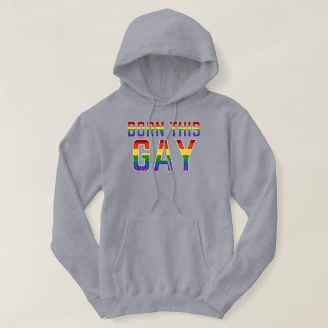 LGBT Rainbow Glitter Born This Gay Hoodie (Design Front)