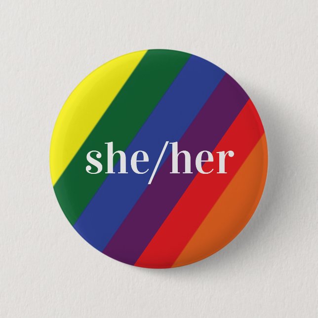 LGBT Rainbow Pride Flag Pronoun Button She/Her (Front)