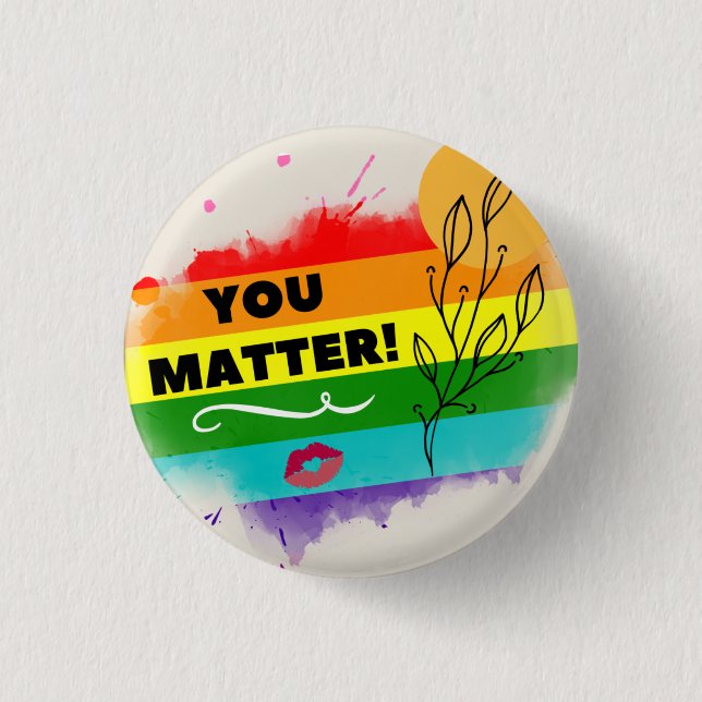 LGBT Rainbow "You Matter" Encouragement 3 Cm Round Badge (Front)